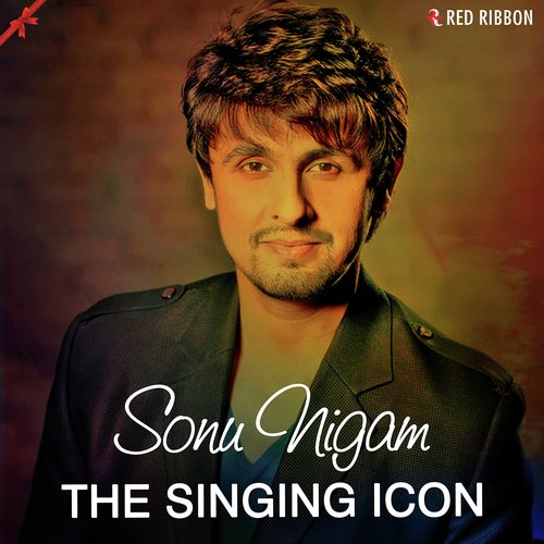 Sonu Nigam- The Singing Icon Sonu Nigam MP3 Download